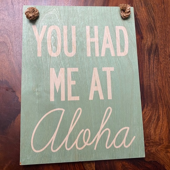 SoHa Living ‘You had me at Aloha’ Wooden Sign - Picture 2 of 5